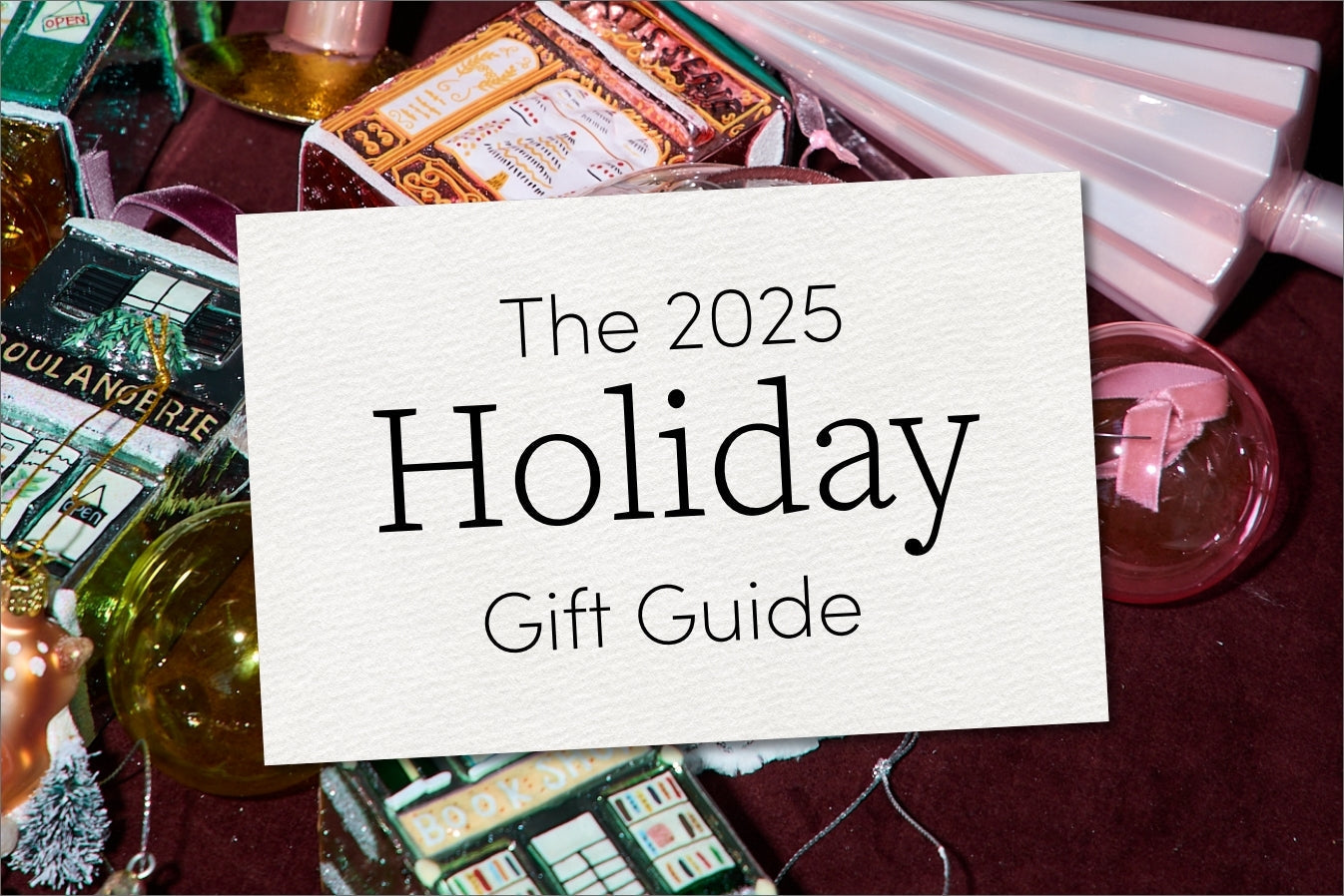 The 2025 Holiday Gift Guide