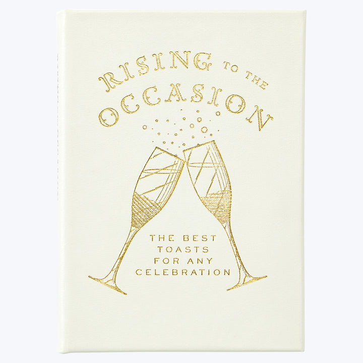 RISING TO THE OCCASION: THE BEST TOASTS FOR CELEBRATIONS