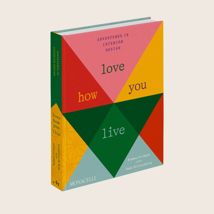 Love How You Live: Adventures in Interior Design