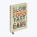 Slow Food Fast Cars