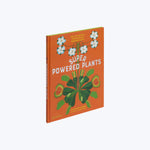 Super Powered Plants