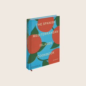 The Spanish Mediterranean Islands Cookbook