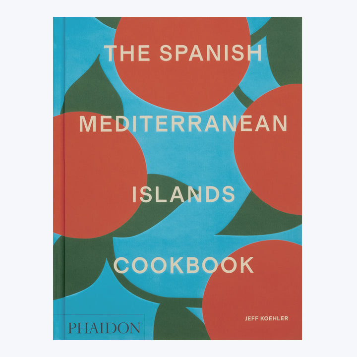 The Spanish Mediterranean Islands Cookbook