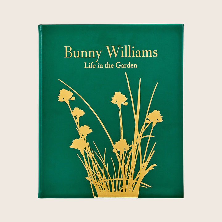 Bunny Williams: Life in the Garden Leather Bound Book