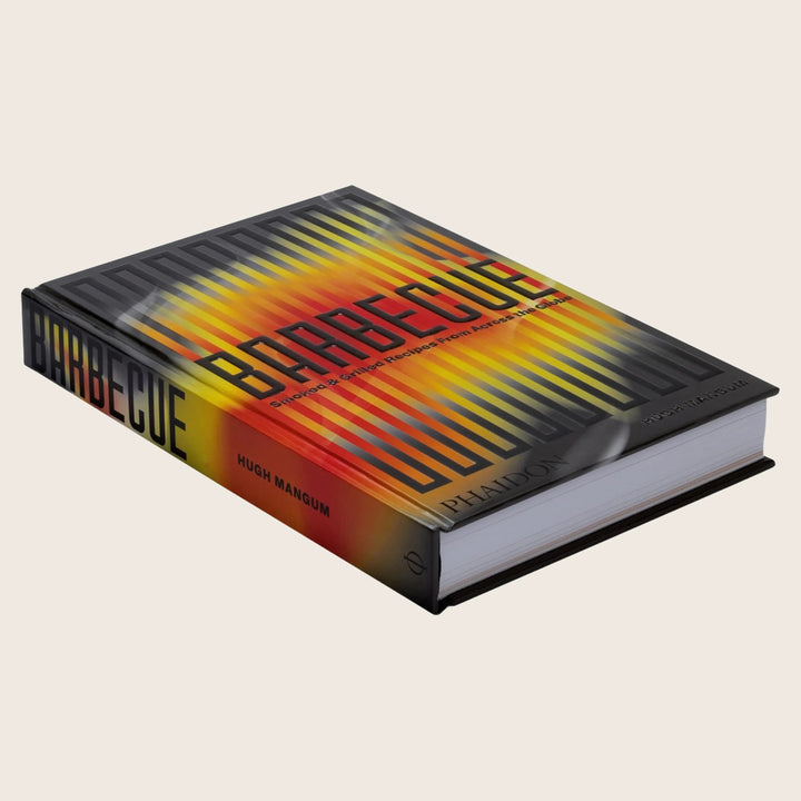 Barbecue: Smoked & Grilled Recipes From Across the Globe