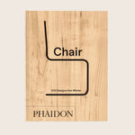 Chair: 500 Designs that Matter