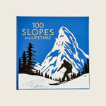 Image for 100 Slopes of a Lifetime: The World's Ultimate Ski and Snowboard Destinations