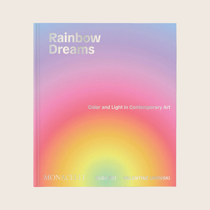 Image for Rainbow Dreams: Color and Light in Contemporary Art